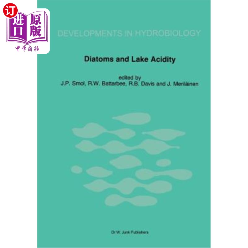 海外直订Diatoms and Lake Acidity: Reconstructing PH from Siliceous Algal Remains in Lake硅藻与湖泊酸度：从湖泊沉积-封面