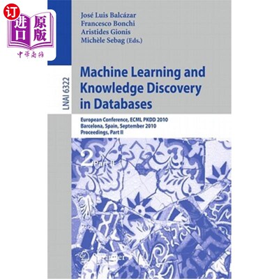 海外直订Machine Learning and Knowledge Discovery in Databases: European Conference, ECML 数据库中的机器学习和知识发
