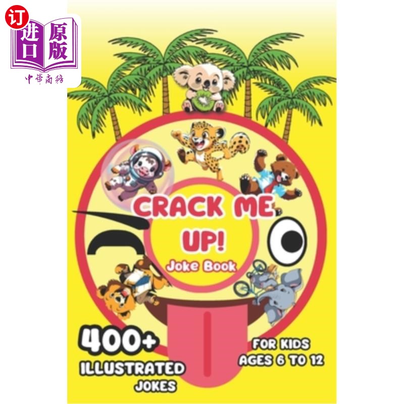 海外直订Crack Me Up - Funny Joke Book For Kids: 400+ Hilarious Tongue Twisters, Puns, Ri 为孩子们准备的有趣的笑话书