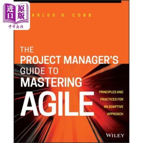 现货 项目经理精通快速指南 自适应方法原理与实践 The Project Manager'S Guide To Mastering Agile 英文原�
