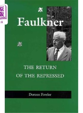 海外直订Faulkner: The Return of the Repressed 福克纳:被压抑者的回归
