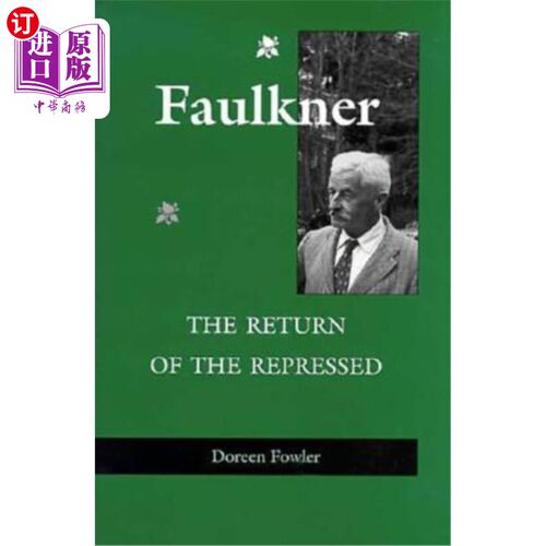 海外直订Faulkner: The Return of the Repressed 福克纳:被压抑者的回归
