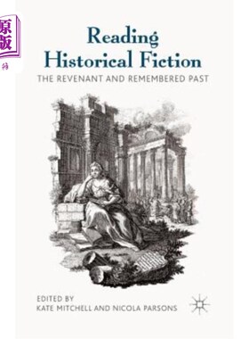 海外直订Reading Historical Fiction: The Revenant and Remembered Past 阅读历史小说:《荒野猎人》和《回忆的过去》