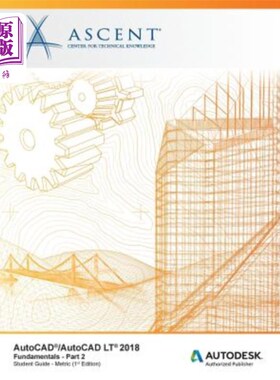 海外直订AutoCAD/AutoCAD LT 2018 Fundamentals - Metric: Part 2: Autodesk Authorized Publi AutoCAD/Au