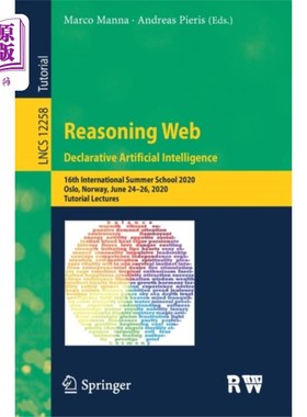 海外直订Reasoning Web. Declarative Artificial Intelligen... 推理。陈述式人工智能
