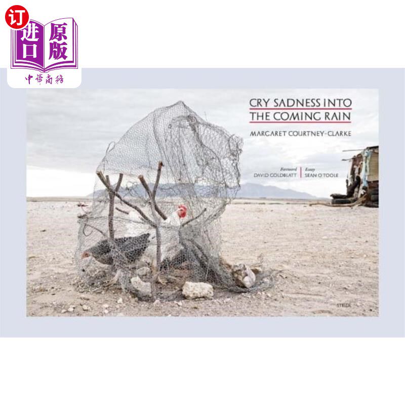 海外直订Margaret Courtney-Clarke: Cry Sadness Into the Coming Rain 玛格丽特·考特尼-克拉克:在即将到来的雨中哭泣悲伤
