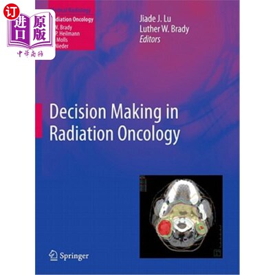 海外直订医药图书Decision Making in Radiation Oncology, Volume 1 放射肿瘤学决策，第1卷