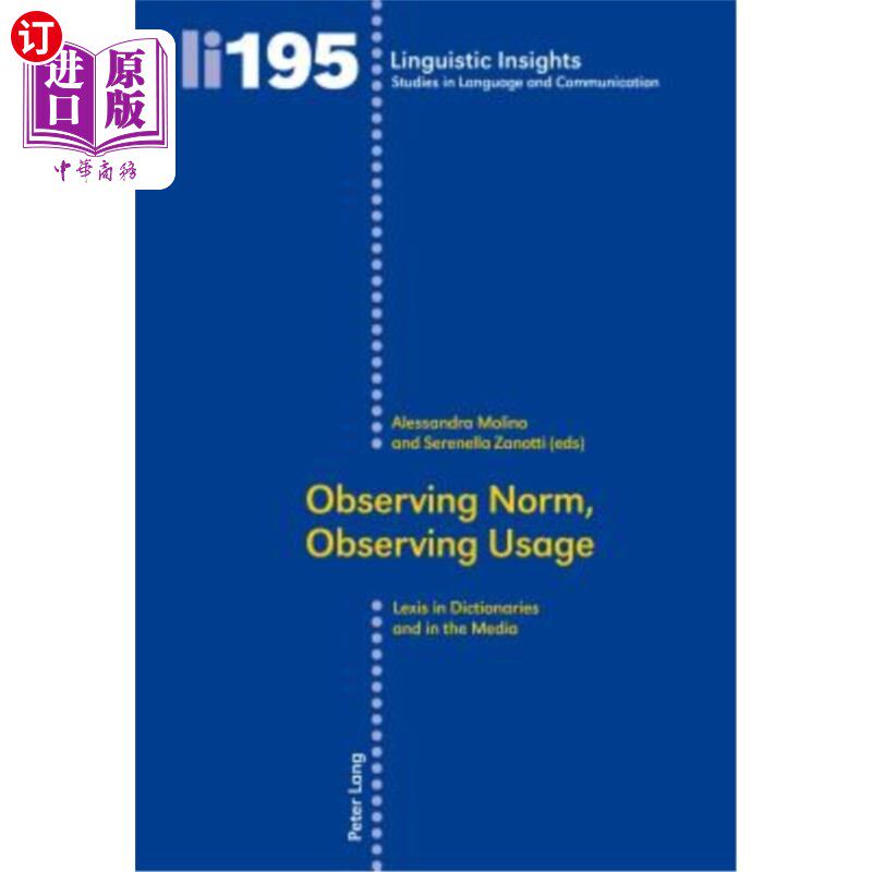 海外直订Observing Norm, Observing Usage: Lexis in Dictionaries and the Media 观察规范，观察用法：词典与媒体中的词汇