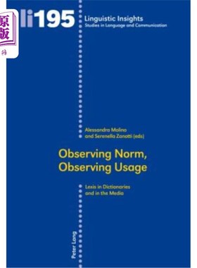 海外直订Observing Norm, Observing Usage: Lexis in Dictionaries and the Media 观察规范，观察用法：词典与媒体中的词汇