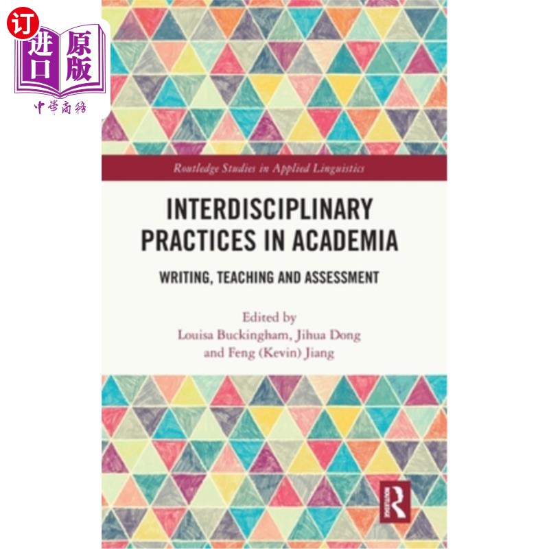 海外直订Interdisciplinary Practices in Academia: Writing, Teaching and Assessment 学术的跨学科实践:写作、教学与评估