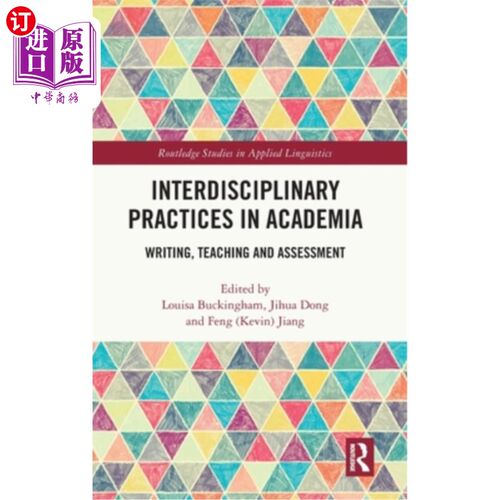 海外直订Interdisciplinary Practices in Academia: Writing, Teaching and Assessment 学术的跨学科实践:写作、教学与评估