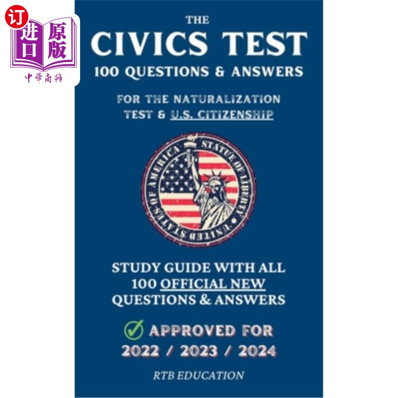 海外直订The Civics Test - 100 Questions & Answers for the Naturalization Test & U.S. Cit 公民考试- 100个问题和答案