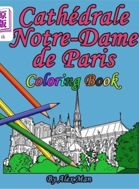 海外直订Cathédrale Notre-Dame de Paris Coloring Book: is a great way to remember the fam Cath_drale