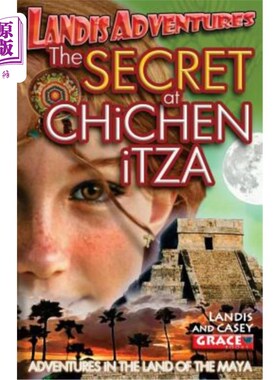 海外直订The SECRET AT CHiCHEN iTZA: Landis Adventures 奇琴伊察的秘密:兰迪斯冒险