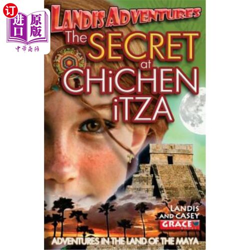 海外直订The SECRET AT CHiCHEN iTZA: Landis Adventures 奇琴伊察的秘密:兰迪斯冒险