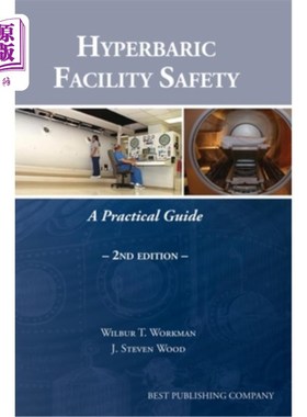 海外直订医药图书Hyperbaric Facility Safety: A Practical Guide 高压氧设施安全:实用指南