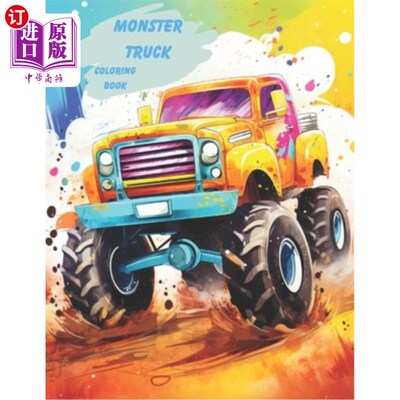 海外直订Monster Truck Coloring Book: Unleash the Excitement with Roaring Monster Truck C 怪物卡车着色书：释放与咆哮
