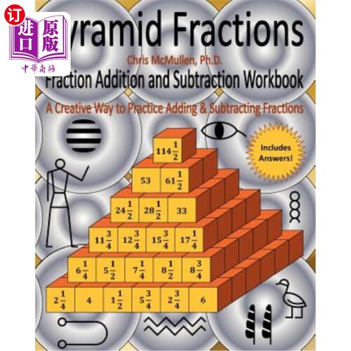 海外直订Pyramid Fractions -- Fraction Addition and Subtraction Workbook: A Fun Way to Pr 金字塔分数分数加减练习册：