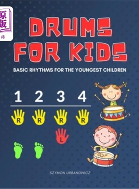 海外直订Drums for Kids - Basic Rhythms for the Youngest Children: Learning to Play witho 孩子的鼓-最小的孩子的基本