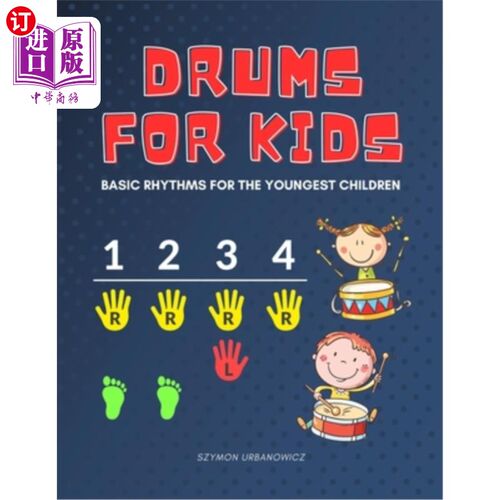 海外直订Drums for Kids - Basic Rhythms for the Youngest Children: Learning to Play witho 孩子的鼓-最小的孩子的基本