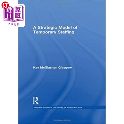 海外直订Strategic Model of Temporary Staffing 临时人员配置战略模式