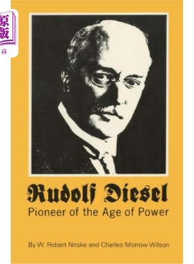 海外直订Rudolf Diesel: Pioneer in the Age of Power 鲁道夫·迪塞尔：权力时代的先驱