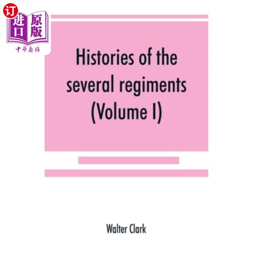 海外直订Histories of the several regiments and battalions from North Carolina, in the gr 1861- 65年大