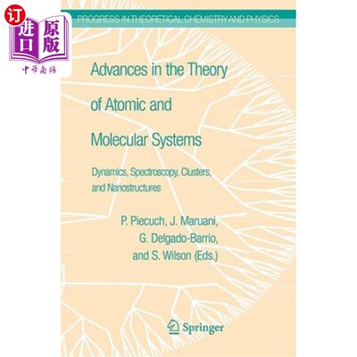 海外直订Advances in the Theory of Atomic and Molecular Systems: Conceptual and Computati 原子和分子系统理论的进展:量子