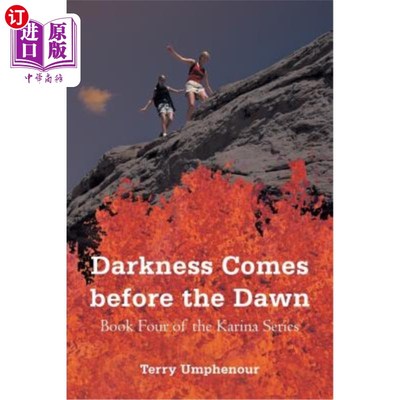 海外直订Darkness Comes Before the Dawn: Book Four of the Karina Series 黑暗在黎明之前来临:卡瑞娜系列的第四册