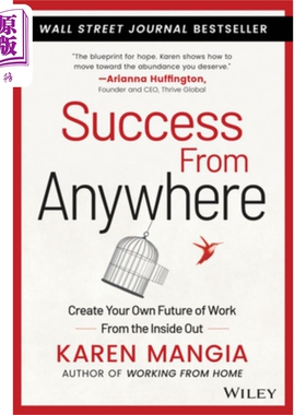 预售 来自任何地方的成功：由内而外创造你自己的工作未来 Success From Anywhere Karen Mangia 英文原版 中商原版