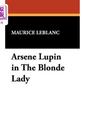 海外直订Arsene Lupin in the Blonde Lady 《金发女郎》中的阿森·卢平