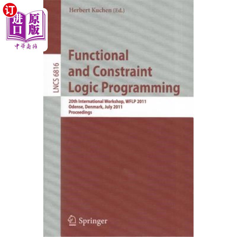 海外直订Functional and Constraint Logic Programming: 20th International Workshop, WFLP 2 函数和约束逻辑编程：第20届