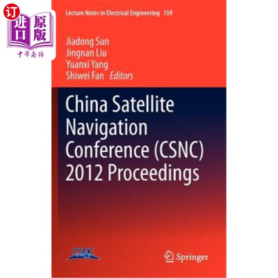 海外直订China Satellite Navigation Conference (Csnc) 2012 Proceedings 中国卫星导航学术会议2012论文集
