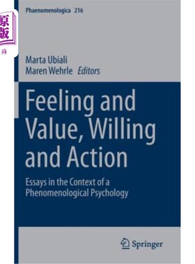 海外直订Feeling and Value, Willing and Action: Essays in the Context of a Phenomenologic 感觉与价值，意愿与行动:现