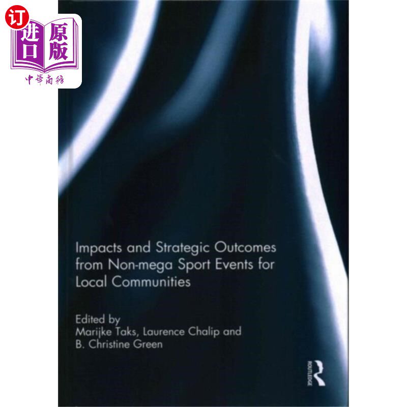 海外直订Impacts and Strategic Outcomes from Non-mega Spo... 非大型体育赛事对当地社区的影响和战略成果