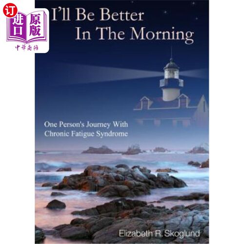 海外直订医药图书I'll Be Better in the Morning: One Person's Journey with Chronic Fatigue Syndrom 早上我会好起来的：