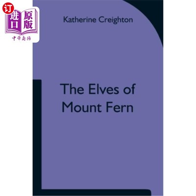 海外直订The Elves of Mount Fern 弗恩山的精灵