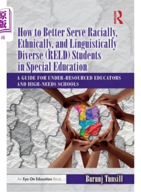海外直订How to Better Serve Racially, Ethnically, and Linguistically Diverse (RELD) Stud 如何在特殊教育中更好地服务