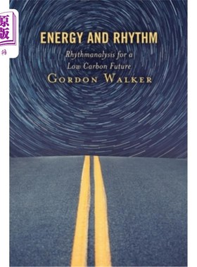 海外直订Energy and Rhythm: Rhythmanalysis for a Low Carbon Future 能量与节奏:低碳未来的节奏分析