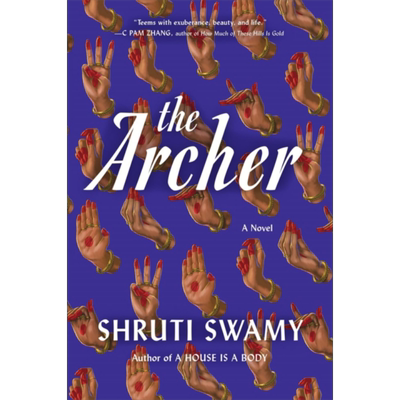 射手 The Archer 英文原版 Shruti Swamy 世界现当代文学 国际流行小说 情感与家庭 爱情【中商原版】