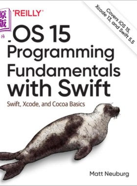 海外直订IOS 15 Programming Fundamentals with Swift: Swift, Xcode, and Cocoa Basics IOS 15 Swift编程基础