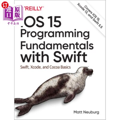 海外直订IOS 15 Programming Fundamentals with Swift: Swift, Xcode, and Cocoa Basics IOS 15 Swift编程基础