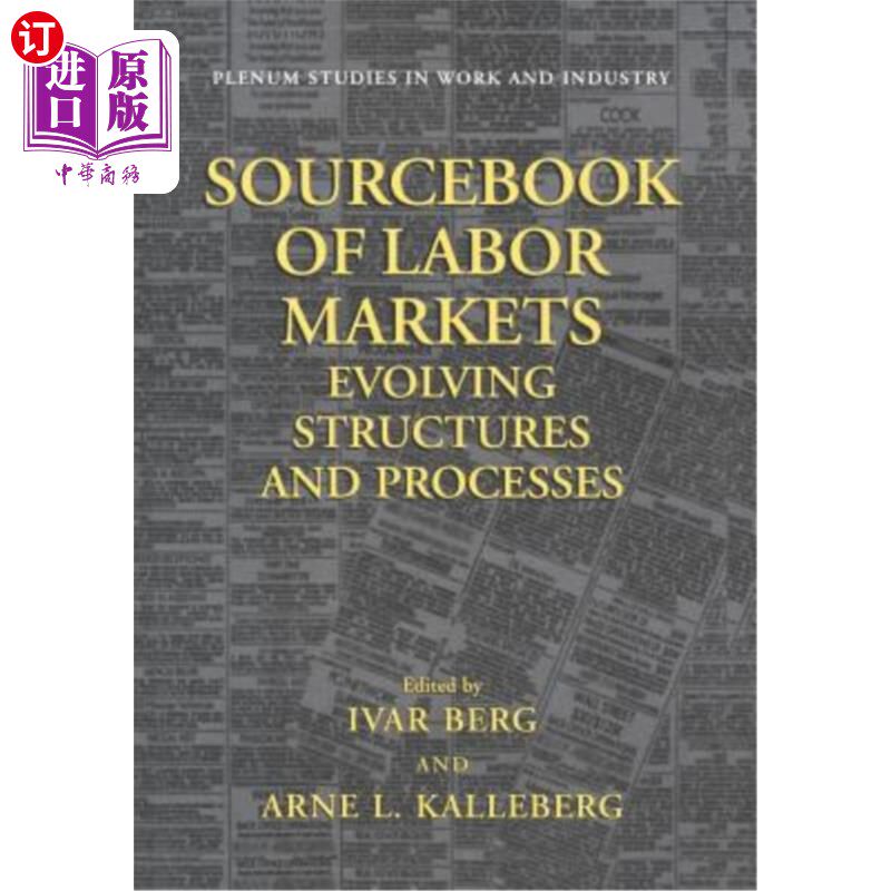 海外直订Sourcebook of Labor Markets: Evolving Structures and Processes 劳动力市场的原始资料：不断变化的结构和过程