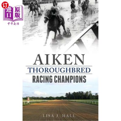 海外直订Aiken Thoroughbred Racing Champions 艾肯纯种马冠军