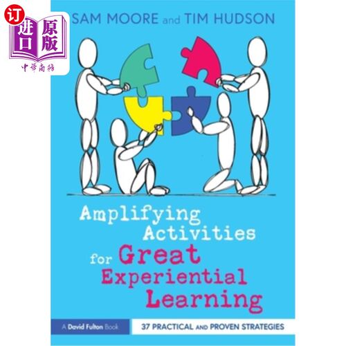 海外直订Amplifying Activities for Great Experiential Learning: 37 Practical and Proven S 放大活动的伟大体验式学习:3