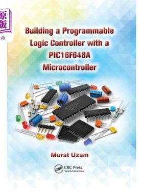 海外直订Building a Programmable Logic Controller with a ... 用PIC16F648A微控制器构建可编程逻辑控制器