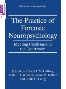 海外直订医药图书The Practice of Forensic Neuropsychology: Meeting Challenges in the Courtroom 法医神经心理学的实践