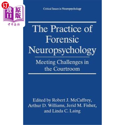 海外直订医药图书The Practice of Forensic Neuropsychology: Meeting Challenges in the Courtroom 法医神经心理学的实践