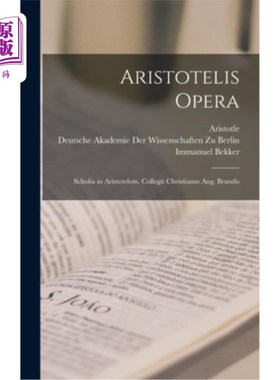 海外直订拉丁语 Aristotelis Opera: Scholia in Aristotelem. Collegit Christianus Aug. Brandis 亚里士多德的著作：亚里