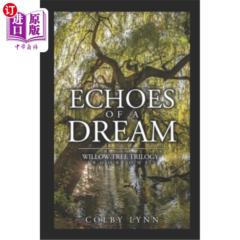 海外直订Echoes of a Dream: Willow Tree Trilogy Book One 《梦的回声:柳树三部曲》第1册